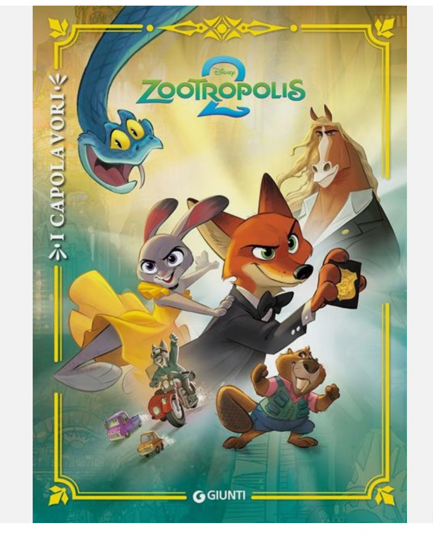 Zootropolis 2. I capolavori. Ediz. a colori