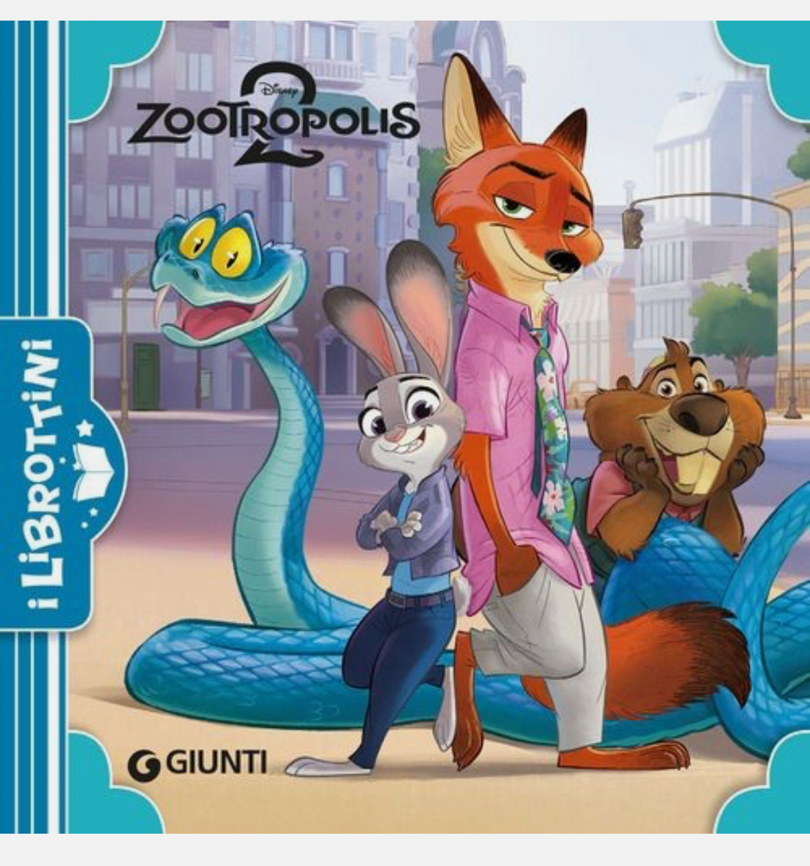 Zootropolis 2. Ediz. illustrata