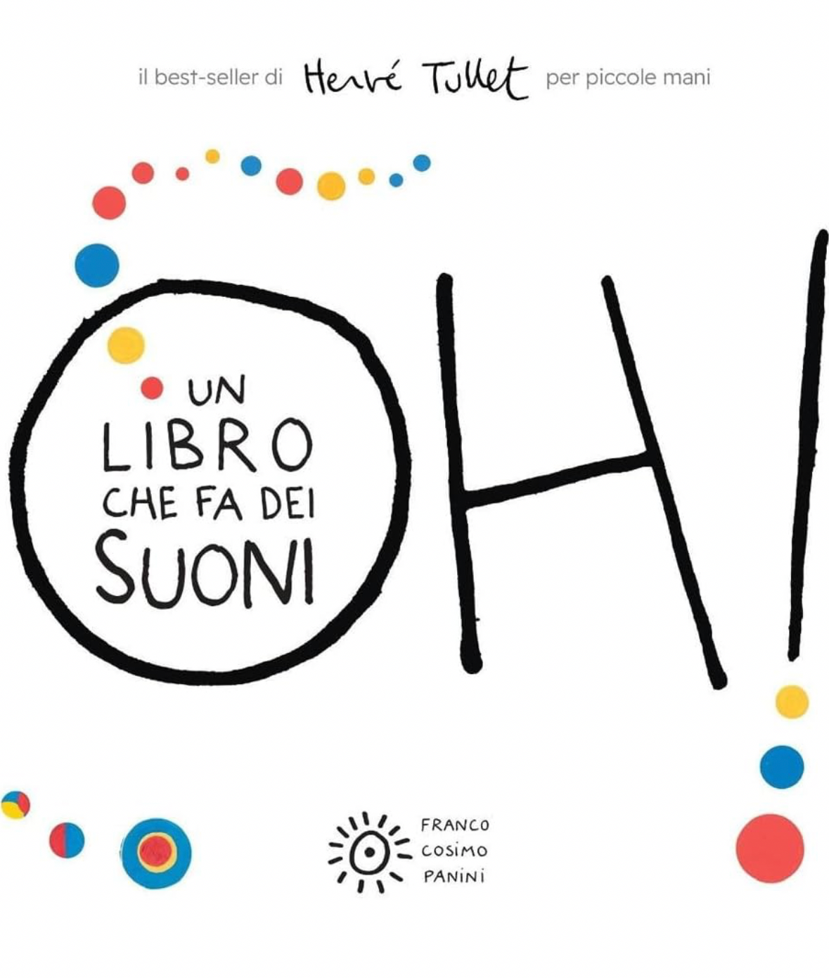 Oh! Un libro che fa dei suoni. Ediz. a colori