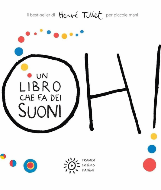 Oh! Un libro che fa dei suoni. Ediz. a colori